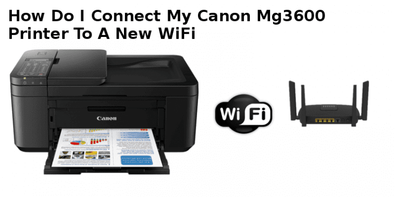 How Do I Connect Canon Mg3600 Printer To Wifi 4481