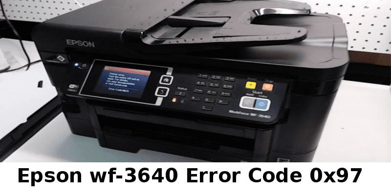 Epson wf-3640 Error Code 0x97