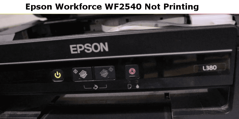 Epson WF2540 Not Printing