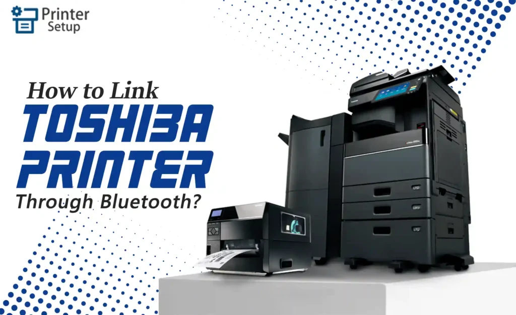 Toshiba Printer Setup