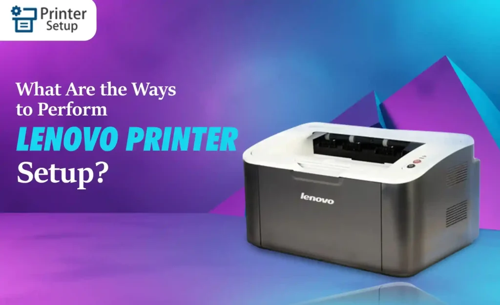 how to setup Lenovo Printer