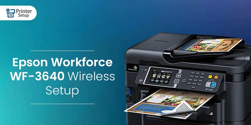 Epson Workforce WF-3640 Wireless Setup