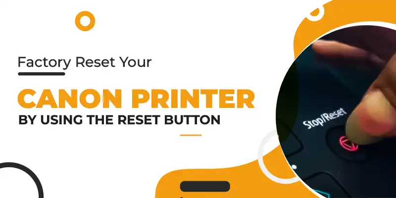 Canon Printer Using Reset Button