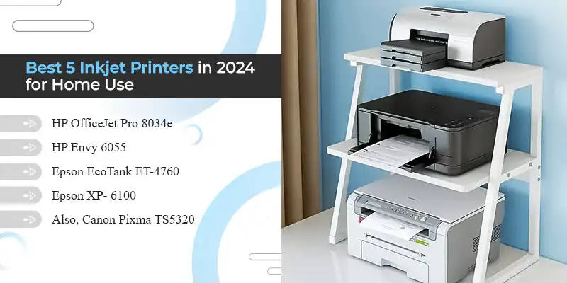 Best 5 Inkjet Printers 2024