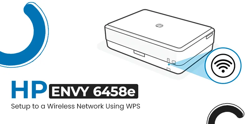 how to setup hp envy 6458e printer