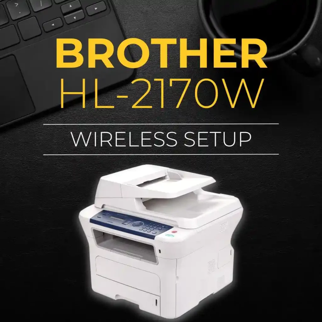 Brother HL-2170w Wireless Setup